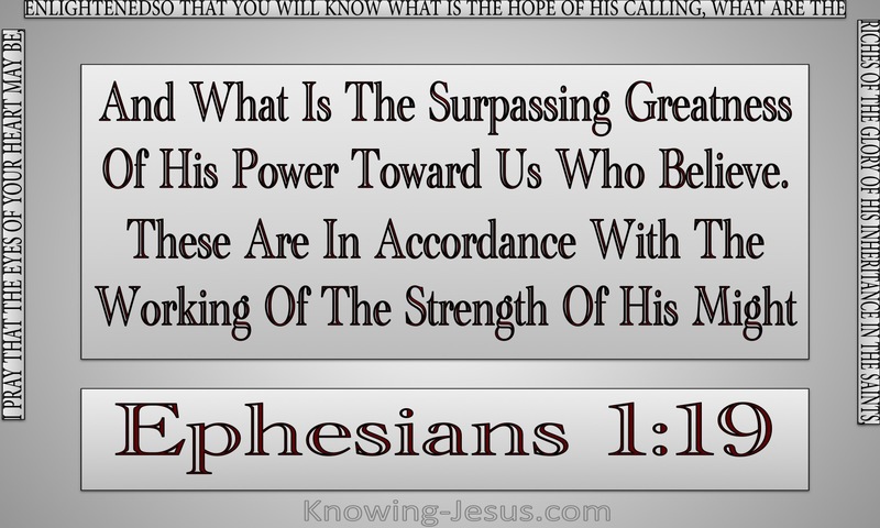 Ephesians 1:19 The Surpassing Greatness Of His Power (gray)